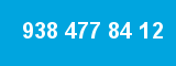 938 477 84 12 938 477 84 12